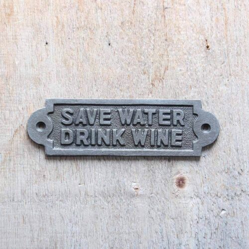 Plaque save water drink wine